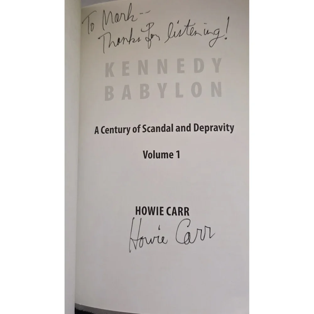 Kennedy Babylon Vol 1 by Howie‎ Carr Softcover Signed Inscribed 2017 Preowned